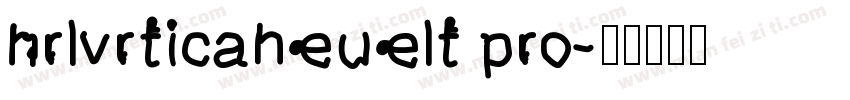 hrlvrticaneuelt pro字体转换